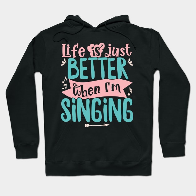 Life is just better when I'm Singing Acapella Quartet print Hoodie by theodoros20